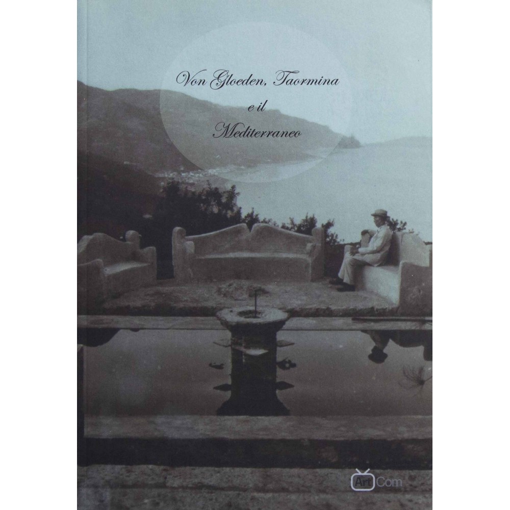 VON GLOEDEN, TAORMINA E IL MEDITERRANEO